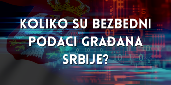 Koliko su bezbedni podaci građana Srbije?