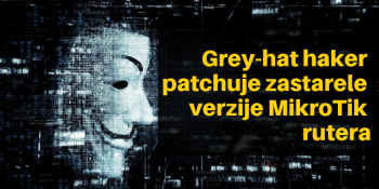 Grey-hat haker patchuje zastarele verzije MikroTik rutera