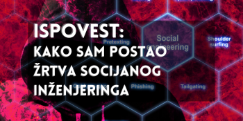 Ispovest žrtve socijalnog inženjeringa