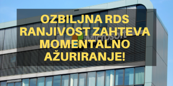 Ozbiljna RDS ranjivost zahteva momentalno ažuriranje!