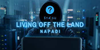 Šta su Living off the Land napadi?