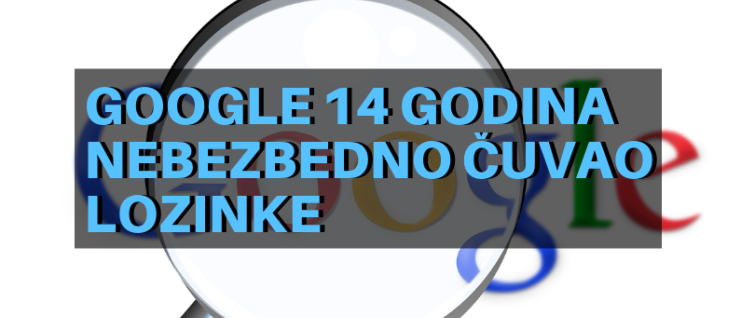 Google 14 godina nebezbedno čuvao lozinke