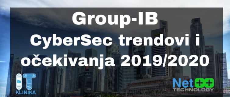 Group-IB - CyberSec trendovi i očekivanja 2019/2020