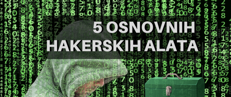 5 osnovnih hakerskih alata