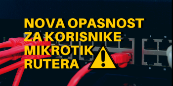 Nova opasnost za korisnike MikroTik rutera