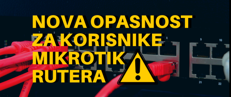 Nova opasnost za korisnike MikroTik rutera